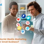 How to Use Social Media Marketing to Grow Your Small Business?